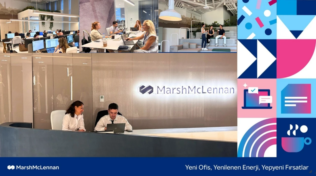 Marsh McLennan Türkiye yeni ofisine taşındı: Skyland İstanbul’da yeni dönem