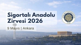 Sigortalı Anadolu Zirvesi 2026 için kayıtlar başladı