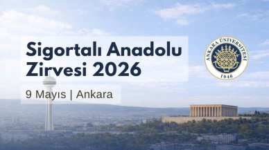 Sigortalı Anadolu Zirvesi 2026 için kayıtlar başladı