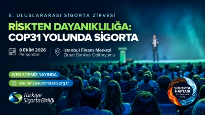 5. Uluslararası Sigorta Zirvesi'ne sayılı günler kaldı