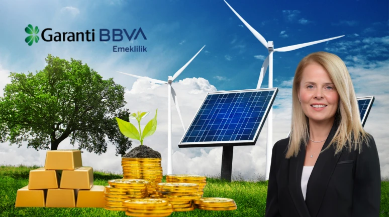 Garanti BBVA Emeklilik’ten altın ve temiz enerji fonu