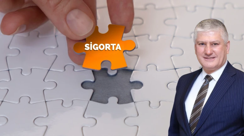 'Sigorta devlet politikalarının temel unsurlarından olmalı'