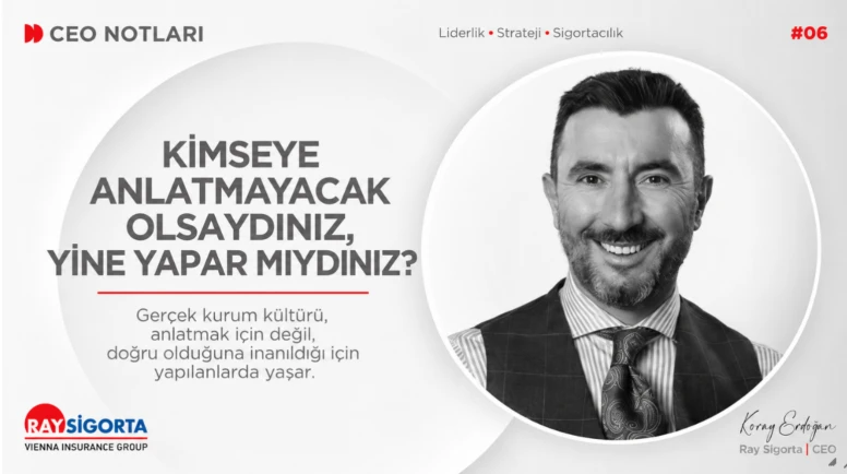 Koray Erdoğan: Kurum kültürü yaşanarak oluşur